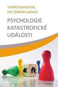 Psychologie katastrofické události (Ivo Čermák) (česky)