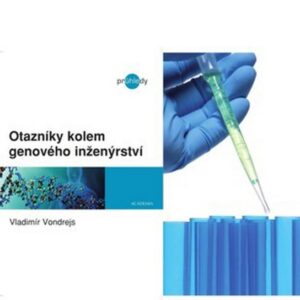Otazníky kolem genového inženýrství (Vladimír Vondrejs) (česky)