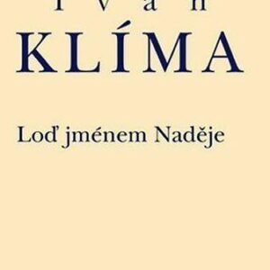 Loď jménem naděje (Ivan Klíma) (česky)
