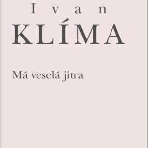 Má veselá jitra (Ivan Klíma) (česky)