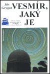 Vesmír, jaký je (Jiří Grygar) (česky)