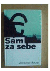 Sám za sebe (Atxaga, Bernardo) (česky)