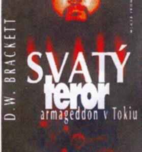 Svatý teror - Armageddon v Tokiu (Brackett, D. W.) (česky)