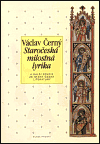 Staročeská milostná lyrika (Černý, Václav) (česky)
