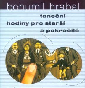 Taneční hodiny pro starší a pokročilé (Bohumil Hrabal) (česky)