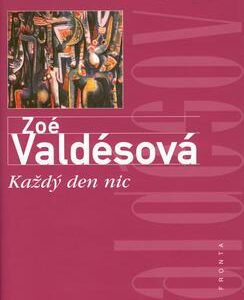 Každý den nic (Valdésová, Zoé) (česky)