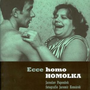 Ecce homo Homolka (Papoušek, Jaroslav) (česky)