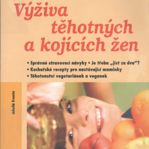 Výživa těhotných a kojících žen (Müllerová, Dana) (česky)