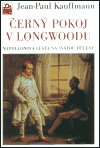 Černý pokoj v Longwoodu (Kauffmann, Jean-Paul) (česky)