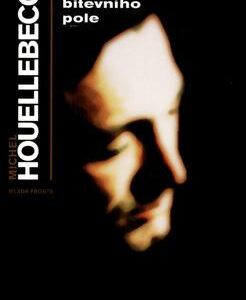 Rozšíření bitevního pole (Michel Houellebecq) (česky)