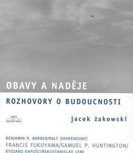 Obavy a naděje (Żakowski, Jacek) (česky)
