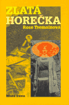 Zlatá horečka (Rose Tremain) (česky)