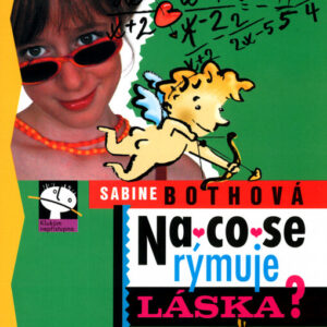 Na co se rýmuje láska? (Bothová, Sabine) (česky)