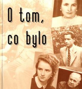 O tom, co bylo (Zoe Klusáková-Svobodová) (česky)
