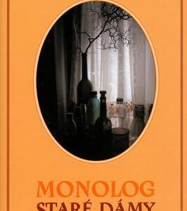 Monolog staré dámy (Antonín Rašek) (česky)
