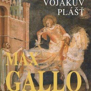 Vojákův plášť (Max Gallo) (česky)