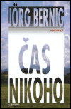 Čas nikoho (Bernig, Jörg) (česky)