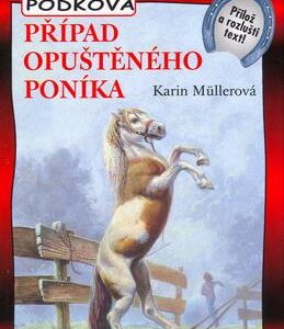 Případ opuštěného poníka (Karin Müllerová) (česky)