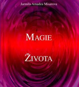 Magie života (Misarova, Jarmila Amadea) (česky)