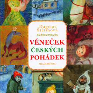 Věneček českých pohádek (Dagmar Štětinová) (česky)