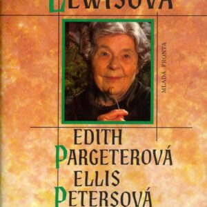 Edith Pargeterová - Ellis Petersová (Mrgaret Lewisová) (česky)
