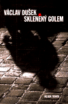 Skleněný golem (Václav Dušek) (česky)
