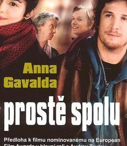 Prostě spolu (Anna Gavalda) (česky)