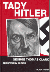 Tady Hitler (Clark, George Thomas) (česky)