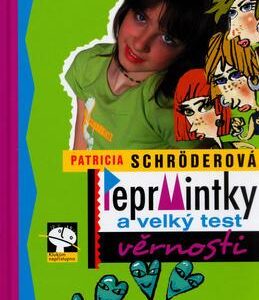 Peprmintky a velký test věrnosti (Patricia Schröderová) (česky)