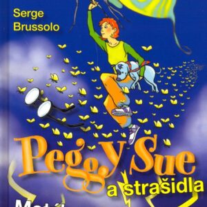 Peggy Sue a strašidla - Motýl podzemní říše (Serge Brussolo) (česky)