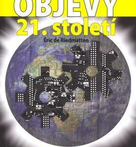 Objevy 21. století (de Riedmatten, Éric) (česky)