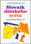 Slovník dětského světa (Ilona Špaňhelová) (česky)