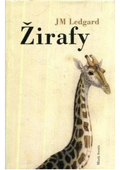 Žirafy (Ledgard J.M.) (česky)