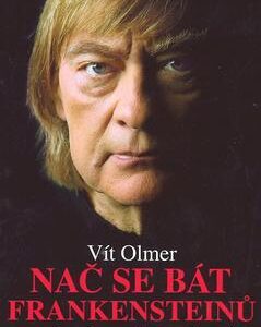 Nač se bát Frankensteinů? (Vít Olmer) (česky)