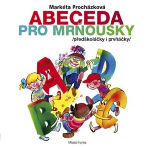 Abeceda pro mrňousky (Markéta Procházková) (česky)