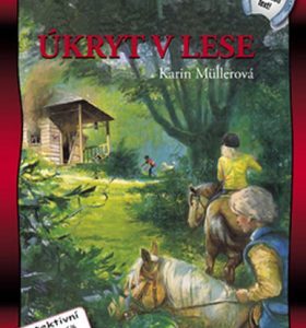Úkryt v lese (Karin Müllerová) (česky)