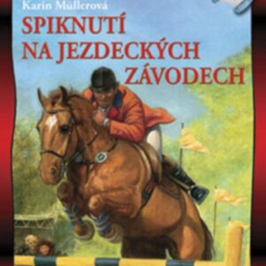 Spiknutí na jezdeckých závodech (Karin Müllerová) (česky)