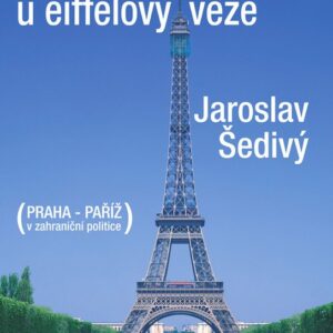 Velvyslancem u Eiffelovy věže (Jaroslav Šedivý) (česky)