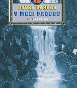 V moci proudu (Baroch, Pavel) (česky)