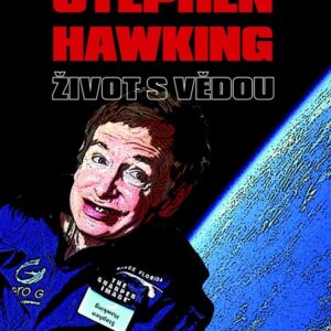 Stephen Hawking: Život s vědou (Michael White) (česky)