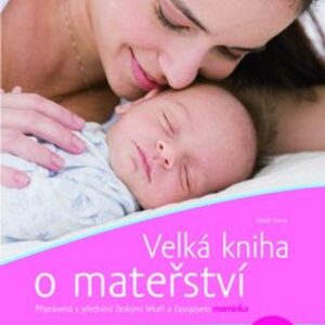 Velká kniha o mateřství (Klára Kaiserová) (česky)