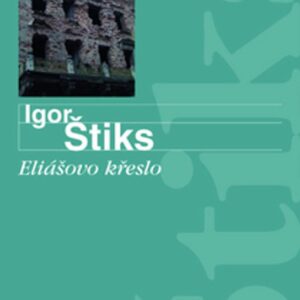 Eliášovo křeslo (Štiks Igor) (česky)