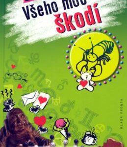 Všeho moc škodí (Cathy Hopkins) (česky)