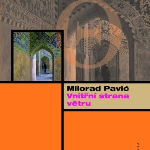Vnitřní strana větru (Milorad Pavič) (česky)