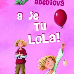 A je tu Lola! (Isabel Abedi) (česky)