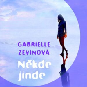 Někde jinde (Gabrielle Zevin) (česky)