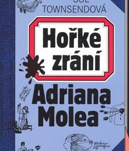Hořké zrání Adriana Molea (Sue Townsend) (česky)