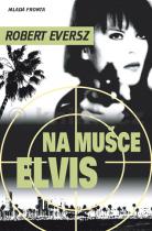 Na mušce Elvis (Robert Eversz) (česky)