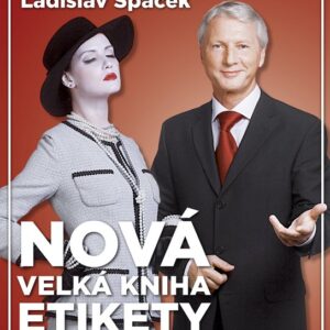 Nová velká kniha etikety (Ladislav Špaček) (česky)