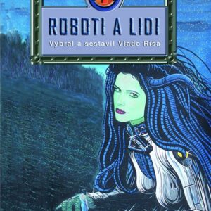 Roboti a lidi (Vlado Ríša) (česky)